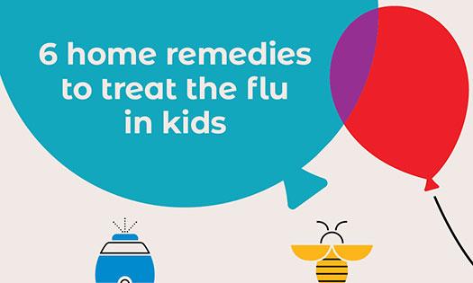 6 home remedies for flu in kids [Infographic]